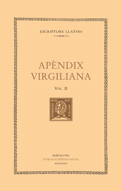 Apèndix virgiliana, vol. II i últim: Elegia a Mecenas. L’agró. Minúcies. L’ almadroc. Del capteniment