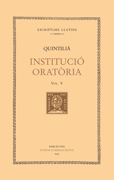 Institució oratòria, vol. V (llibre VI)