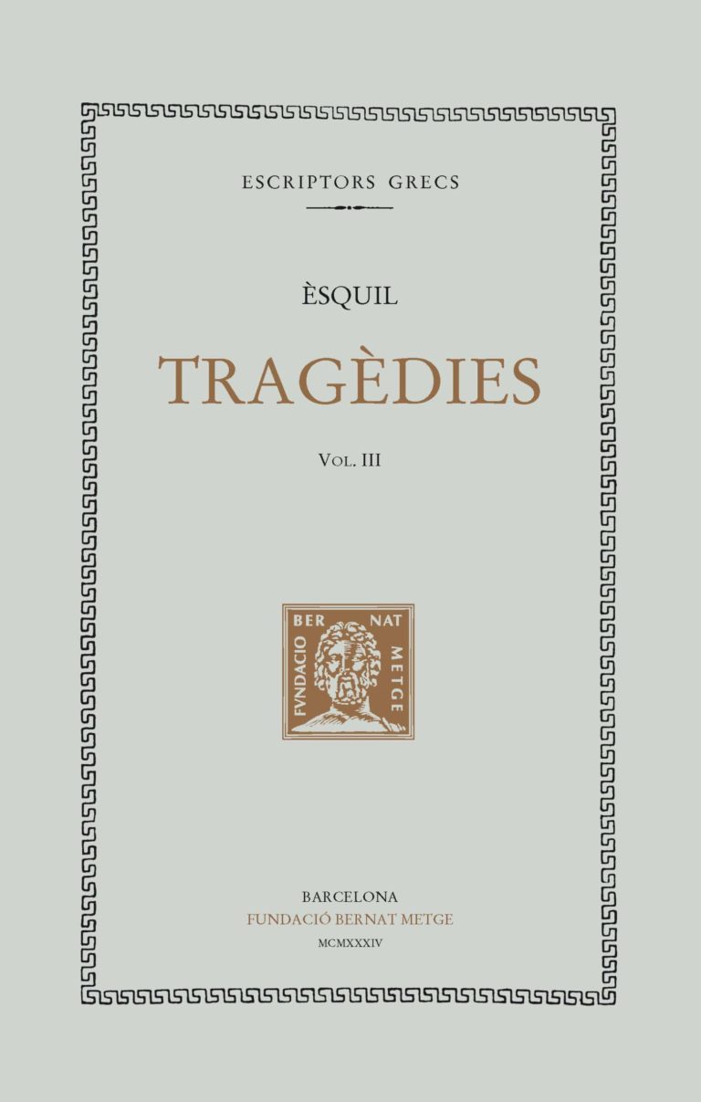 Tragèdies (vol. III): L’Orestea (Agamèmnon. Les Coèfores. Les Eumènides)